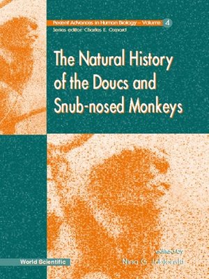 cover image of The Natural History of the Doucs and Snub-nosed Monkeys